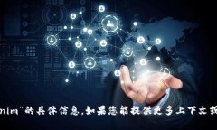 很抱歉，我无法提供有关“lon tokenim”的具体信息