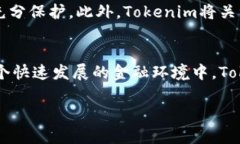 在谈论Tokenim如何提到货币时，可以从多个角度进