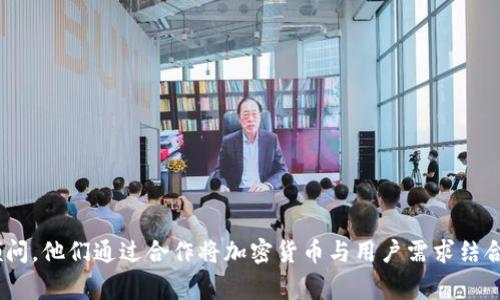 Tokenim 是由一组区块链和加密货币专家创建的，他们致力于将区块链技术应用于各种实际场景。Tokenim 的开发团队通常包括程序员、市场分析师和行业顾问，他们通过合作将加密货币与用户需求结合起来，旨在提供创新的解决方案。具体的创建信息可能会涉及公司或个人的多重背景，建议查阅 Tokenim 官方网站或者相关的行业报道以获取最准确的信息。