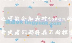 在区块链和加密货币的世界中，“token”是一个常